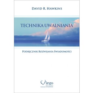 Książka Technika Uwalniania  David R. Hawkins