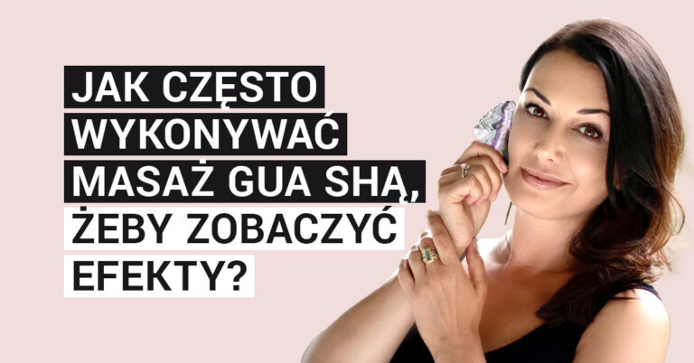 Jak często wykonywać masaż kamieniem gua sha, żeby zobaczyć efekty?
