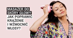 masażer do skóry głowy