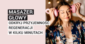 masażer głowy